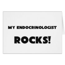 MY Endocrinologist ROCKS! Cards