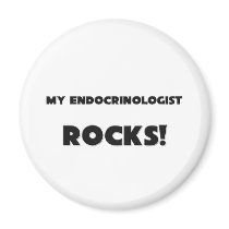 MY Endocrinologist ROCKS! Fridge Magnets