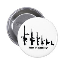 My Family (I Love Guns) Pins