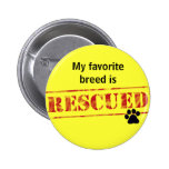 My Favourite Breed Is Rescued Pin