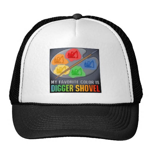 My Favourite Colour Is Digger Shovel Truck Hat