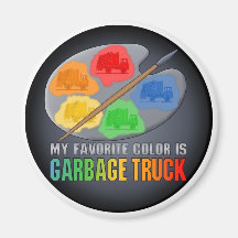 My Favourite Colour Is Garbage Truck Magnet