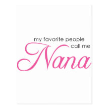 My Favourite People Call Me Nana Postcards