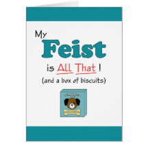 My Feist is All That! Greeting Cards