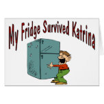 My Fridge Survived Katrina Greeting Cards