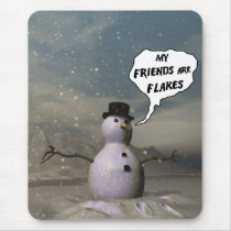 My Friends Are Flakes Mousepad