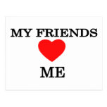 My friends love me post card