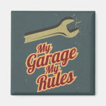 My Garage My Rules Refrigerator Magnet