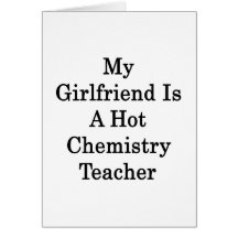My Girlfriend Is A Hot Chemistry Teacher Cards