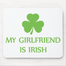 my girlfriend is irish mouse mat