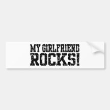 My Girlfriend Rocks Bumper Stickers