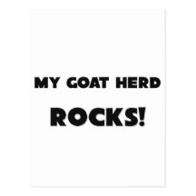 MY Goat Herd ROCKS! Post Card