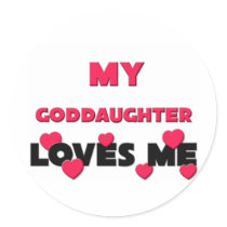 My Goddaughter Loves Me Stickers