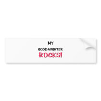 My Goddaughter Rocks Bumper Sticker