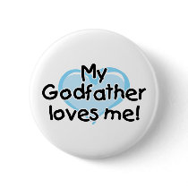 My Godfather loves me (blue) Buttons