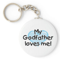 My Godfather loves me (blue) Keychain