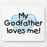 My Godfather loves me (blue) mousepads