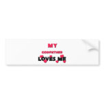 My Godfather Loves Me bumper stickers