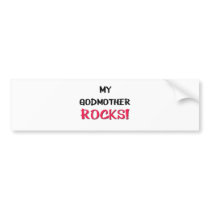 My Godmother Rocks Bumper Stickers