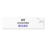 My Godmother Rules bumper stickers