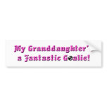 My Granddaughter's a Fantastic Goalie!+Puck Bumper Sticker