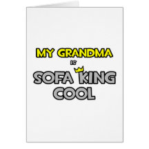 My Grandma Is Sofa King Cool Greeting Cards