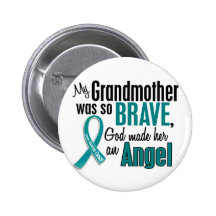 My Grandmother Is An Angel 1 Ovarian Cancer Button