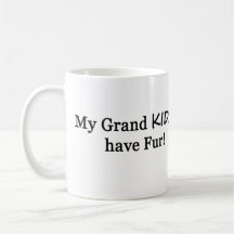 My GrandsKIDS have Fur Mug