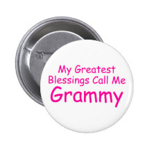 My Greatest Blessings Call Me Grammy Pinback Button