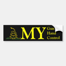 My gun, my hand, my control! bumper sticker