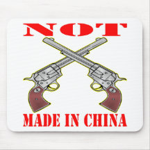 My Guns Are NOT Made In China Mouse Pad