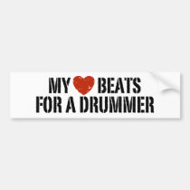My Heart Beats For a Drummer bumper stickers