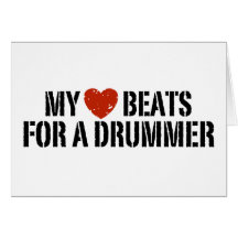 My Heart Beats For a Drummer Greeting Cards
