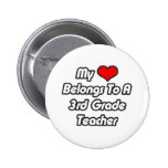 My Heart Belongs To A 3rd Grade Teacher Buttons