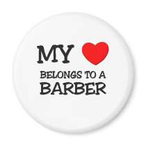 My Heart Belongs To A BARBER Fridge Magnets