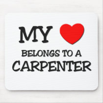 My Heart Belongs To A CARPENTER Mouse Mat