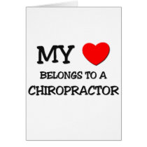 My Heart Belongs To A CHIROPRACTOR Greeting Card