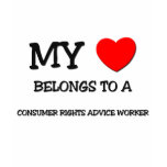 My Heart Belongs To A CONSUMER RIGHTS ADVICE WORKE t-shirts