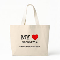 My Heart Belongs To A CORPORATE EXECUTIVE OFFICER Tote Bag