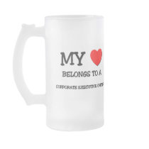 My Heart Belongs To A CORPORATE EXECUTIVE OFFICER Mugs