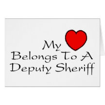 My Heart Belongs To A Deputy Sheriff Cards