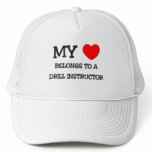 My Heart Belongs To A DRILL INSTRUCTOR hats