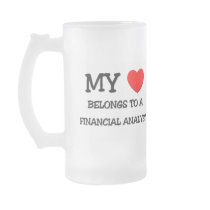 My Heart Belongs To A FINANCIAL ANALYST Coffee Mugs