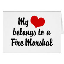 My Heart Belongs To A Fire Marshal Cards