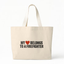 My Heart Belongs To A Firefighter Tote Bag