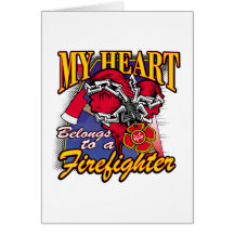 My Heart belongs to a Firefighter Greeting Card