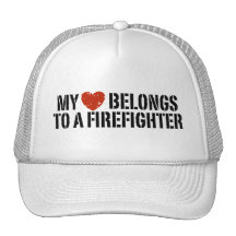 My Heart Belongs To A Firefighter Hat