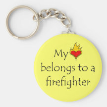 My Heart Belongs To A Firefighter Key Chains