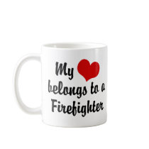 My Heart Belongs To A Firefighter Coffee Mug