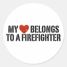 My Heart Belongs To A Firefighter Round Sticker